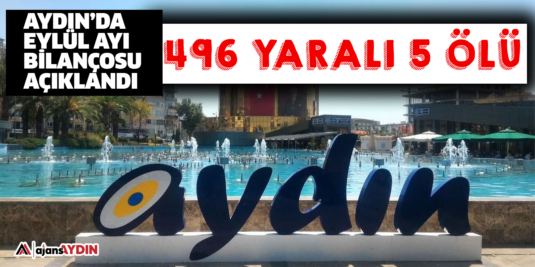 Aydın’da Eylül ayı bilançosu açıklandı.  496 yaralı 5 ölü