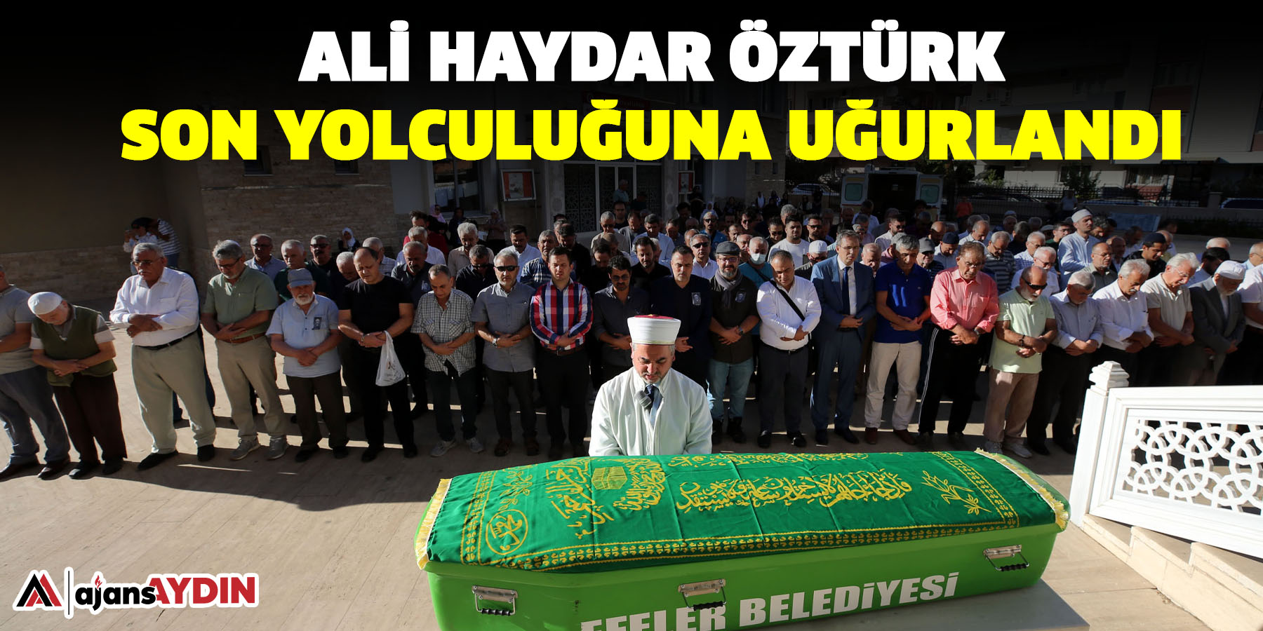 Ali Haydar Öztürk, son yolculuğuna uğurlandı