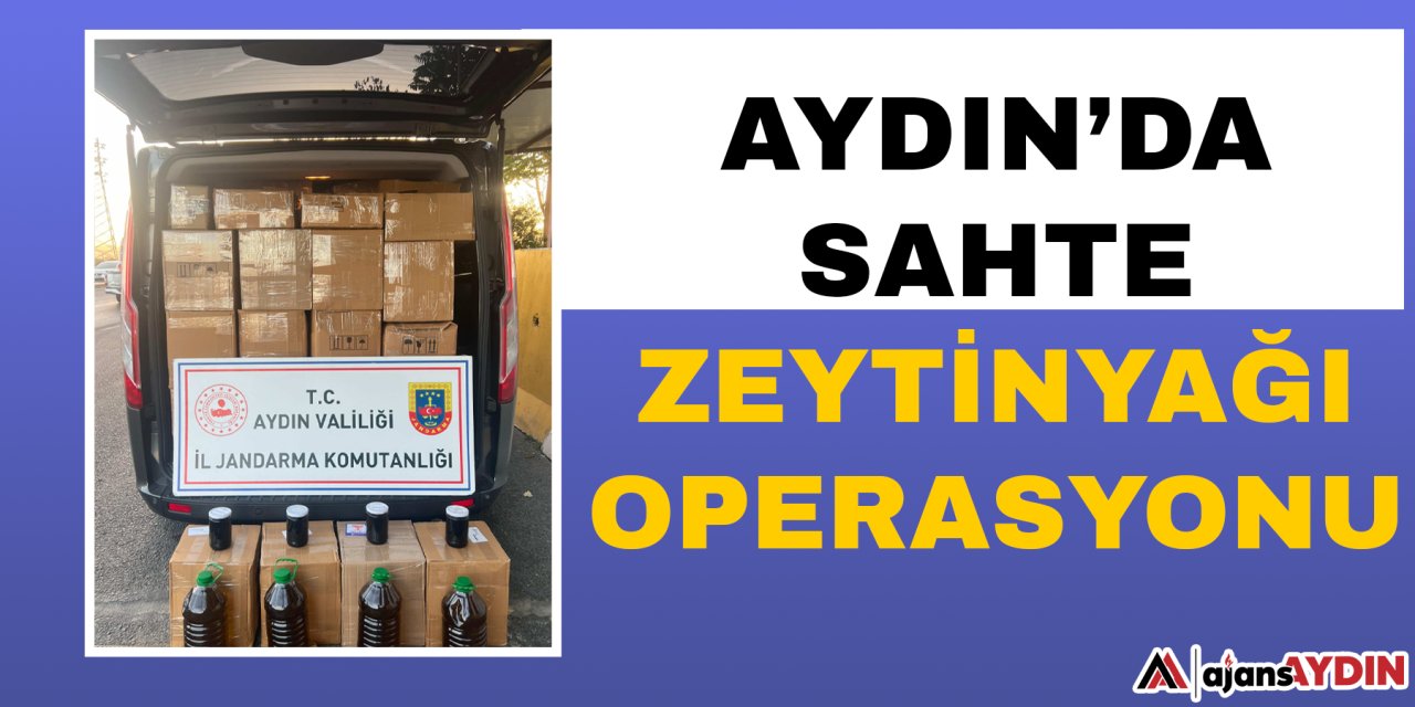 Aydın’da sahte zeytinyağı operasyonu