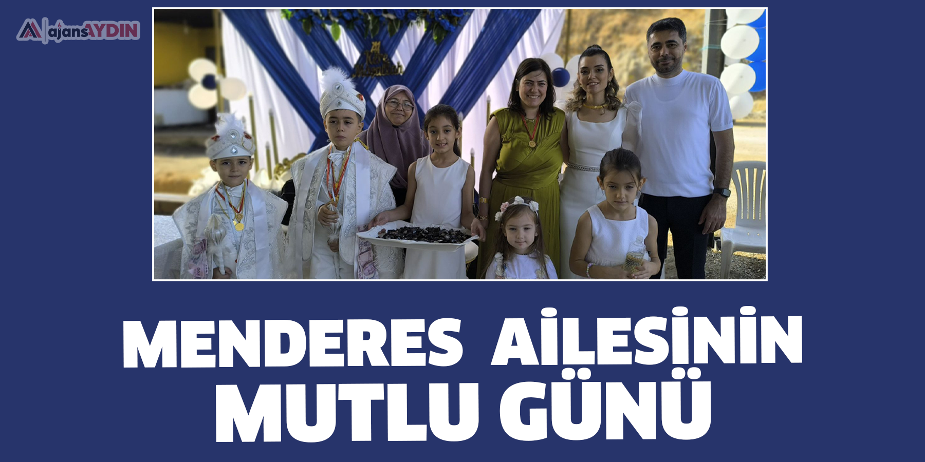 Menderes ailesinin mutlu günü