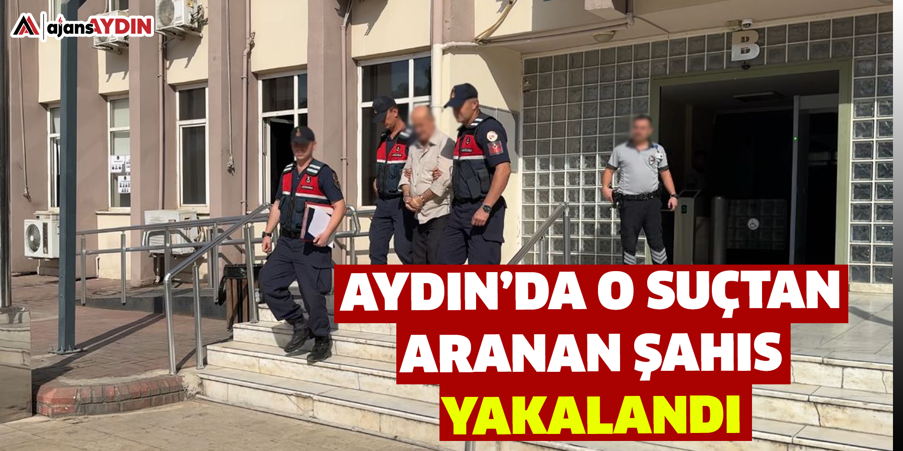 Aydın’da o suçtan aranan şahıs yakalandı