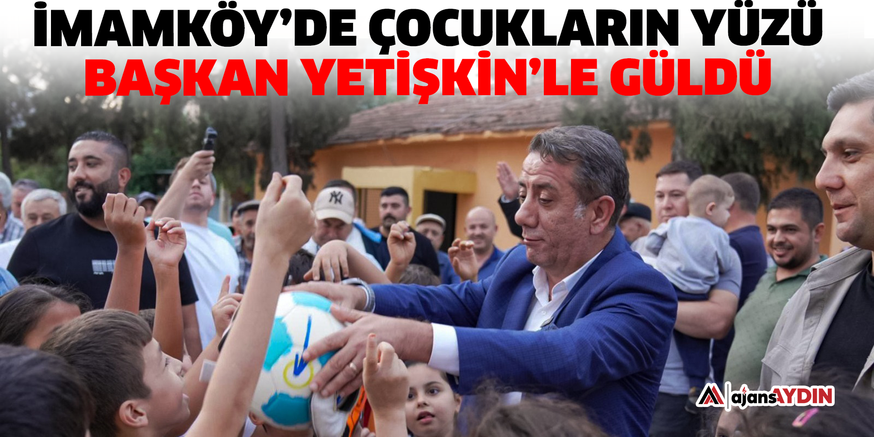 İmamköy’de Çocukların Yüzü Başkan Yetişkin’le Güldü