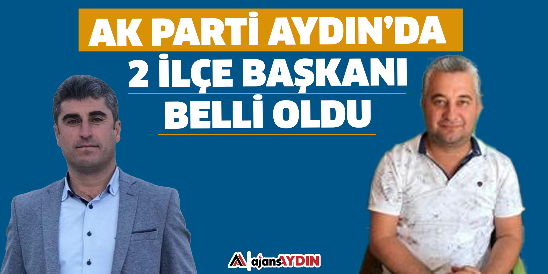 AK Parti Aydın’da 2 ilçe başkanı belli oldu