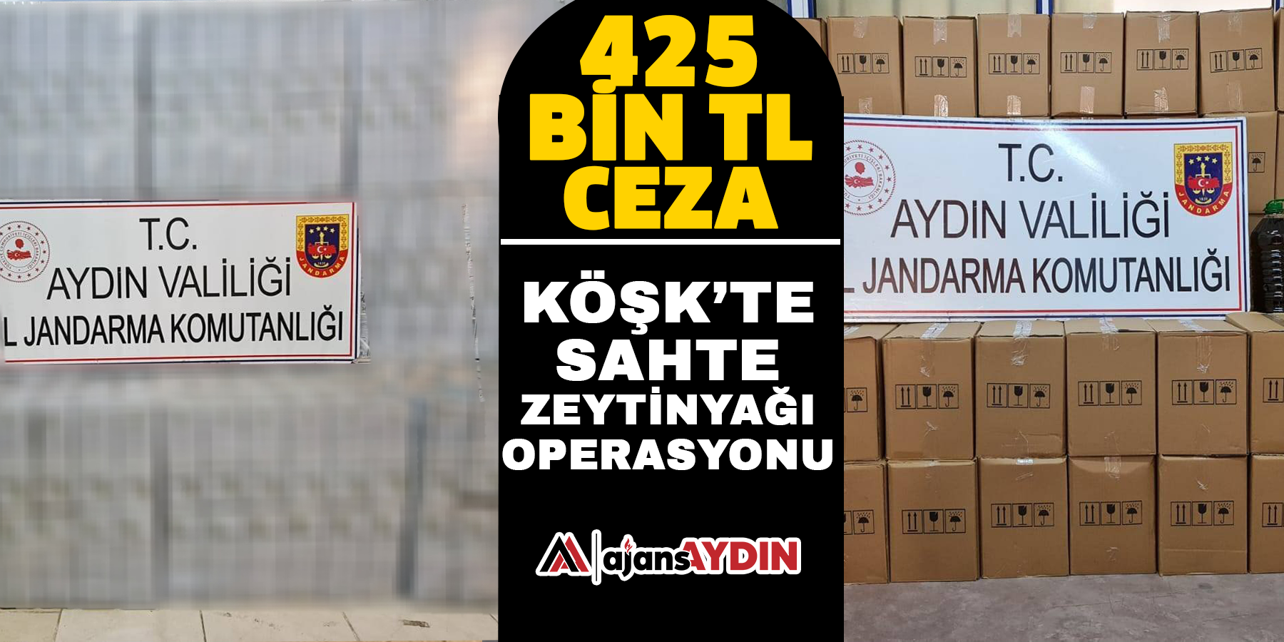 Köşk’te sahte zeytinyağı operasyonu  425 bin TL ceza