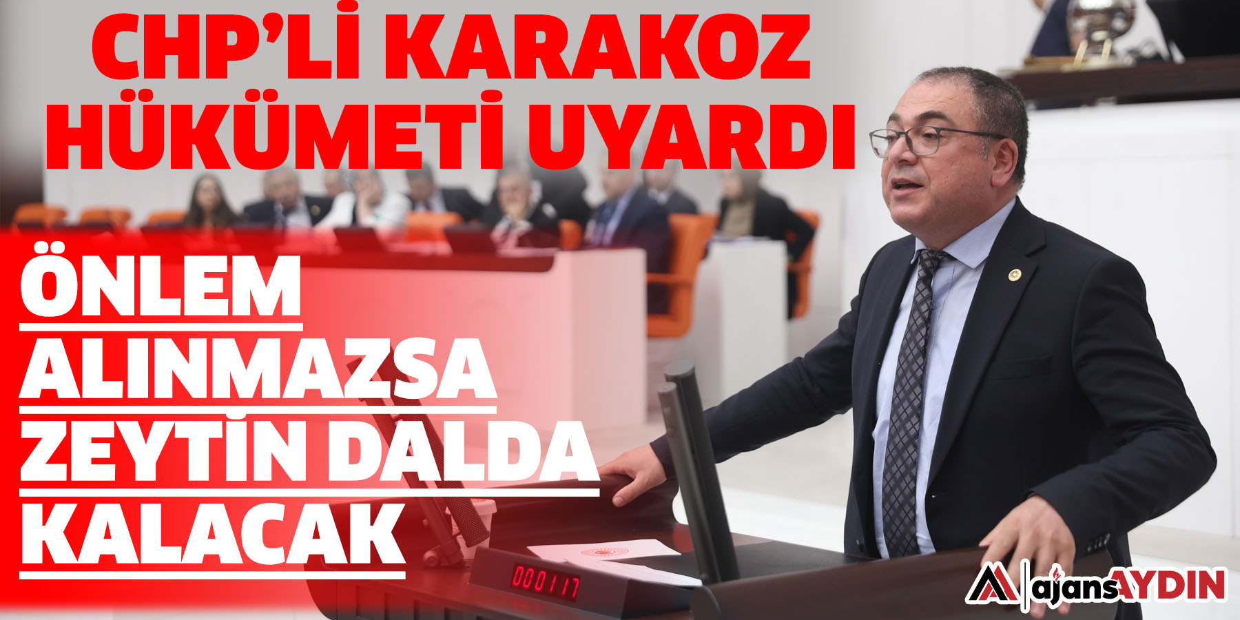 Chp’li Karakoz Hükümeti Uyardı: “Önlem Alınmazsa Zeytin Dalda Kalacak”