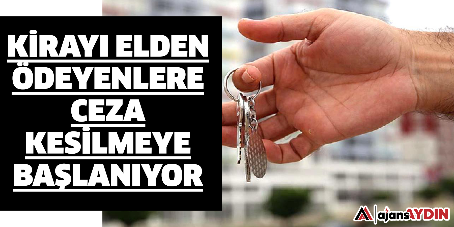 Kirayı elden ödeyenlere ceza kesilmeye başlanıyor