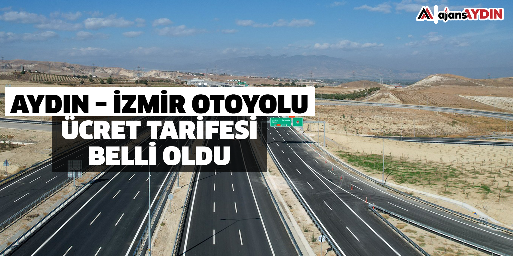 Aydın – İzmir otoyolu: Ücret tarifesi belli oldu