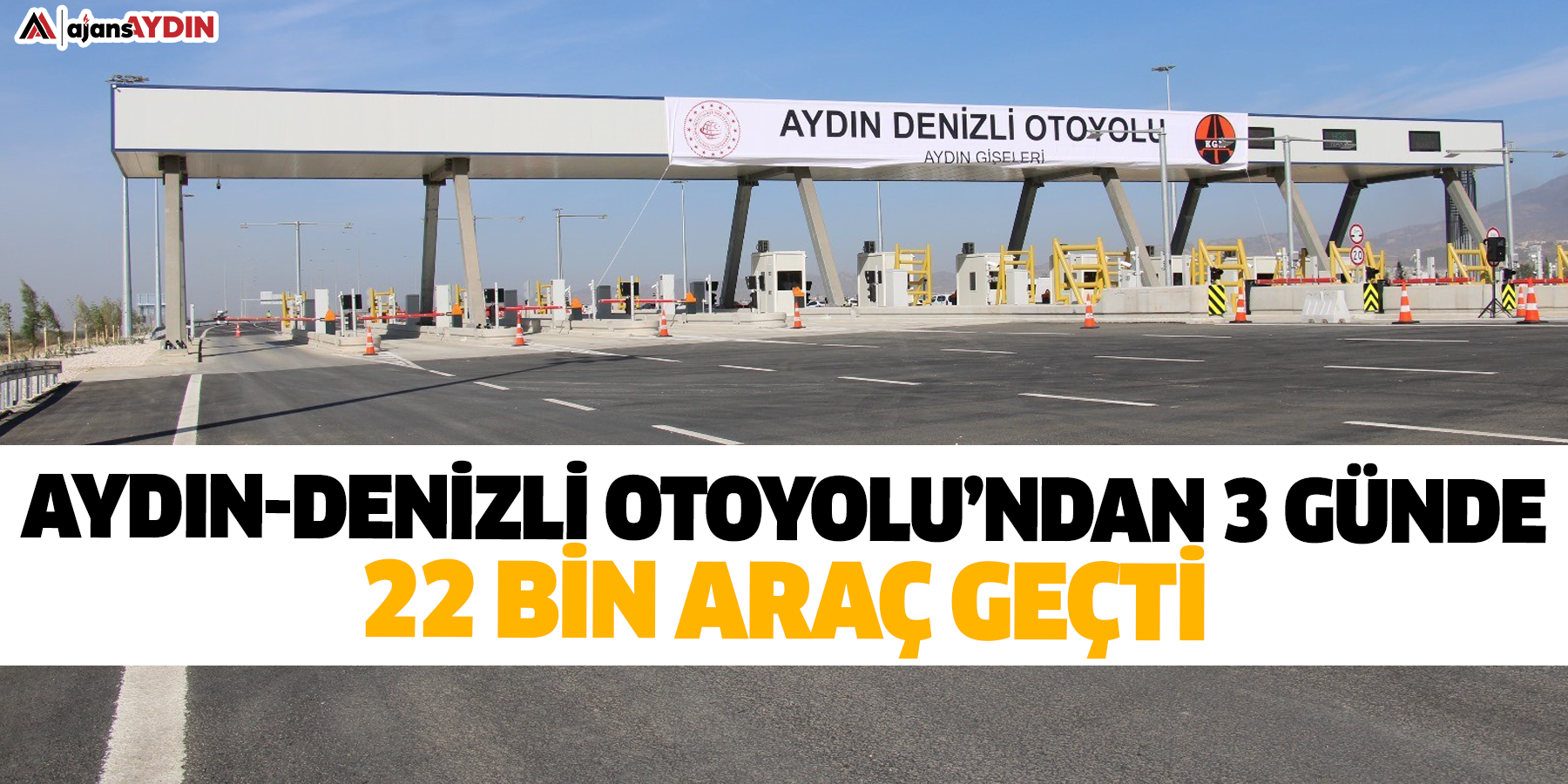 Aydın-Denizli Otoyolu’ndan 3 günde 22 bin araç geçti