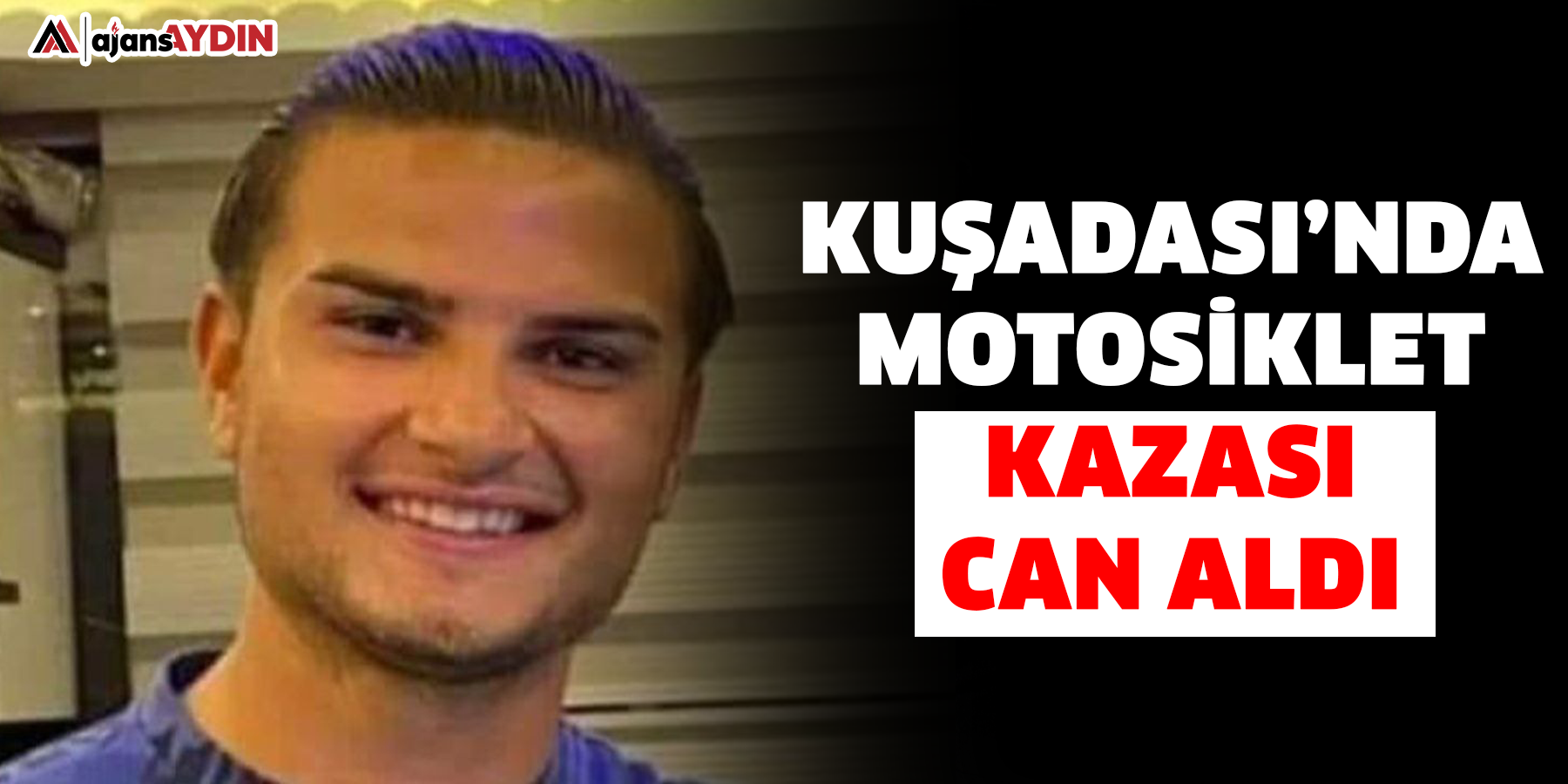 Kuşadası’nda motosiklet kazası can aldı