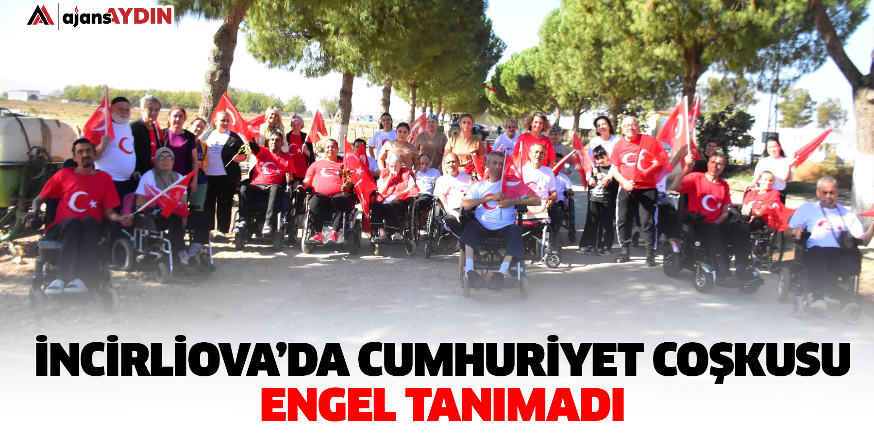 İncirliova’da Cumhuriyet coşkusu engel tanımadı