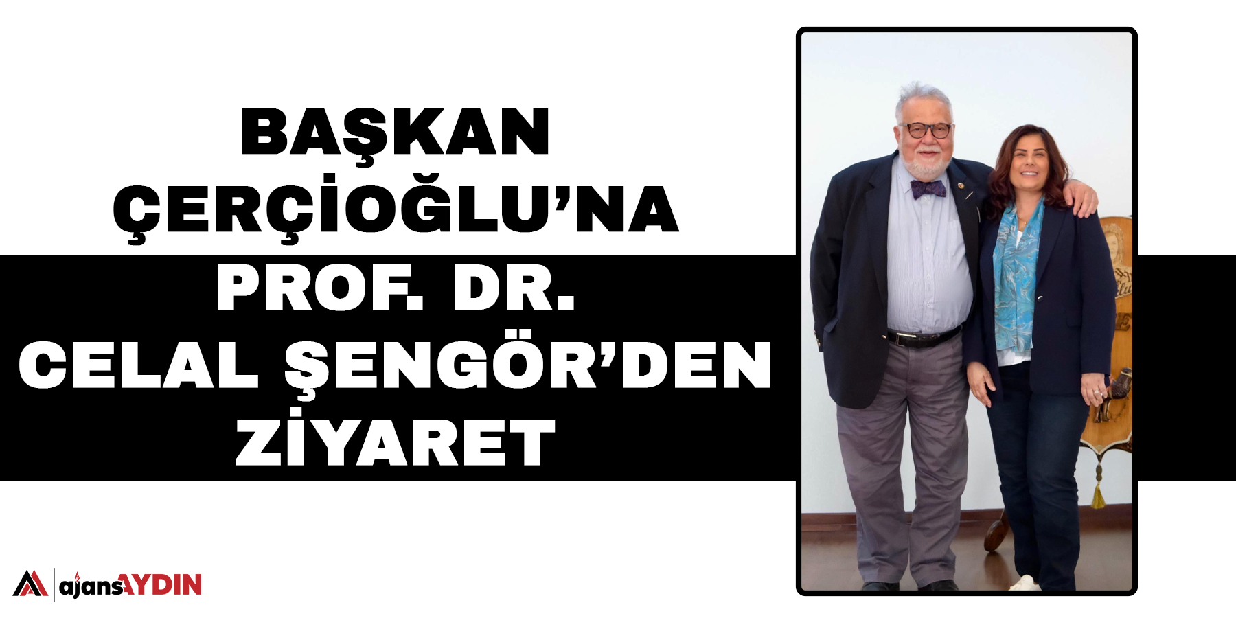 Başkan Çerçioğlu’na Prof. Dr. Celal Şengör’den Ziyaret