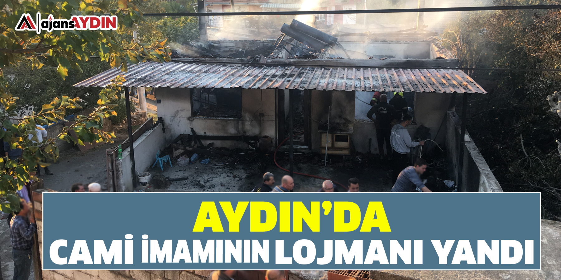 Aydın’da CAMİ İMAMININ LOJMANI YANDI