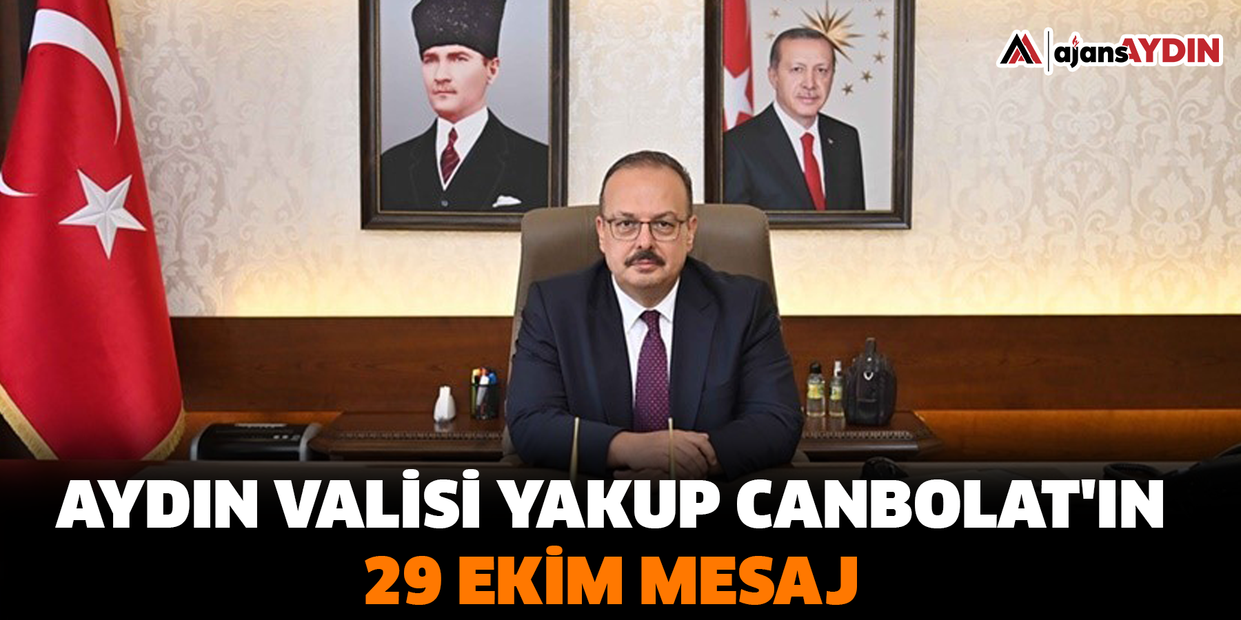 Aydın Valisi Yakup Canbolat'ın 29 Ekim mesaj