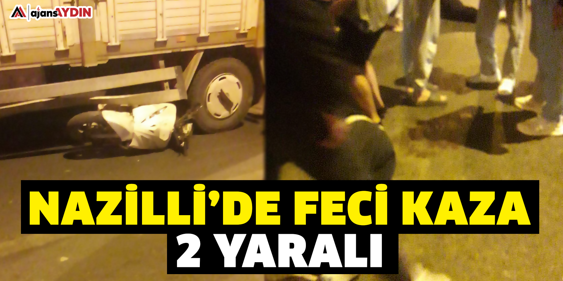 Nazilli’de Feci Kaza: 2 Yaralı