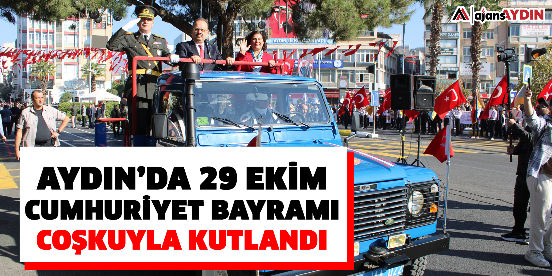 Aydın’da 29 Ekim Cumhuriyet Bayramı coşkuyla kutlandı