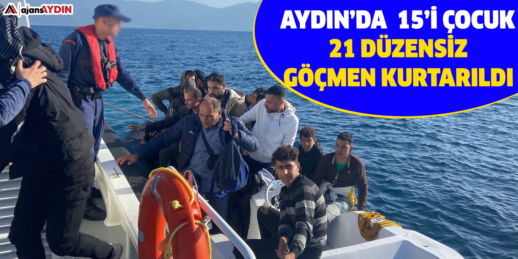 Aydın’da 15’i çocuk 21 düzensiz göçmen kurtarıldı