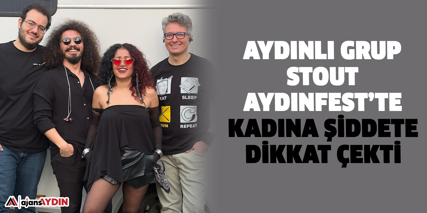 Aydınlı Grup Stout Aydınfest’te Kadına Şiddete Dikkat Çekti