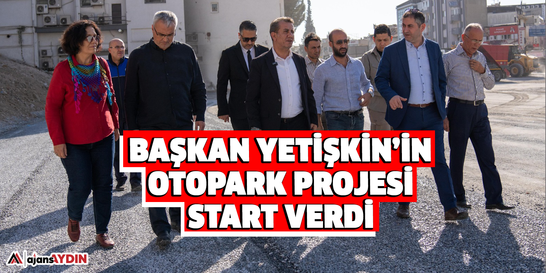 Başkan Yetişkin’in Otopark Projesi Start Verdi