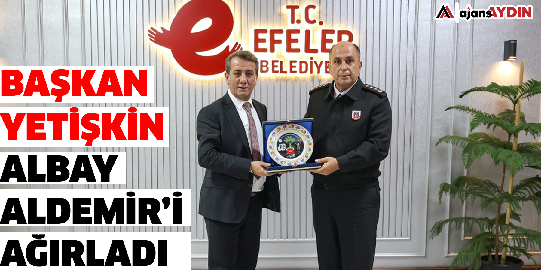 Başkan Yetişkin Albay Aldemir’i Ağırladı