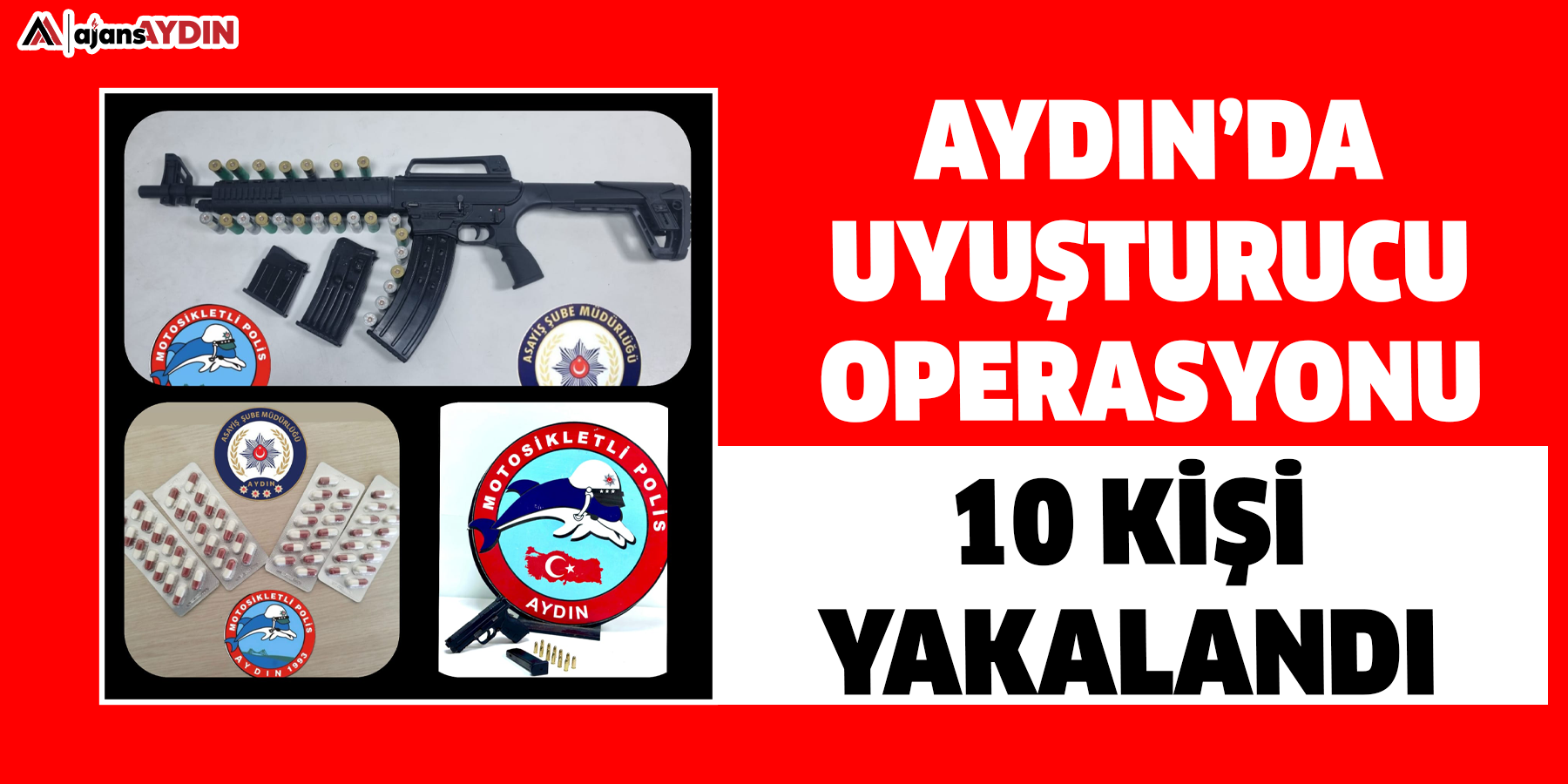 Aydın’da uyuşturucu operasyonu: 10 kişi yakalandı