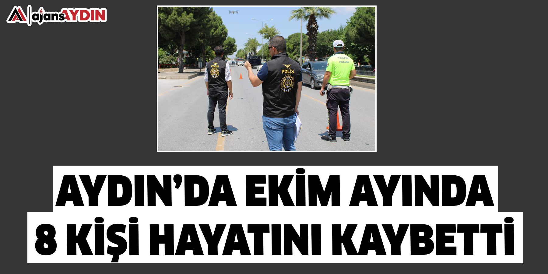 Aydın’da Ekim ayında 8 kişi hayatını kaybetti