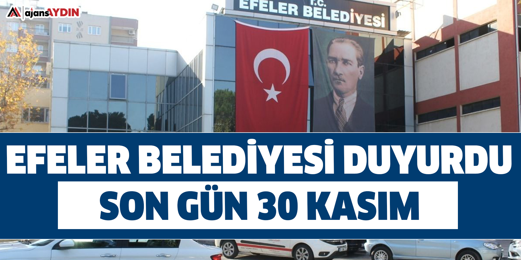 Efeler Belediyesi Duyurdu Son Gün 30 Kasım