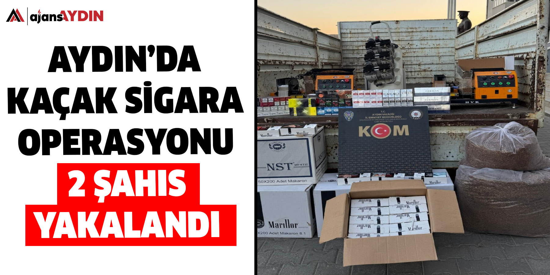 Aydın’da kaçak sigara operasyonu 2 şahıs yakalandı