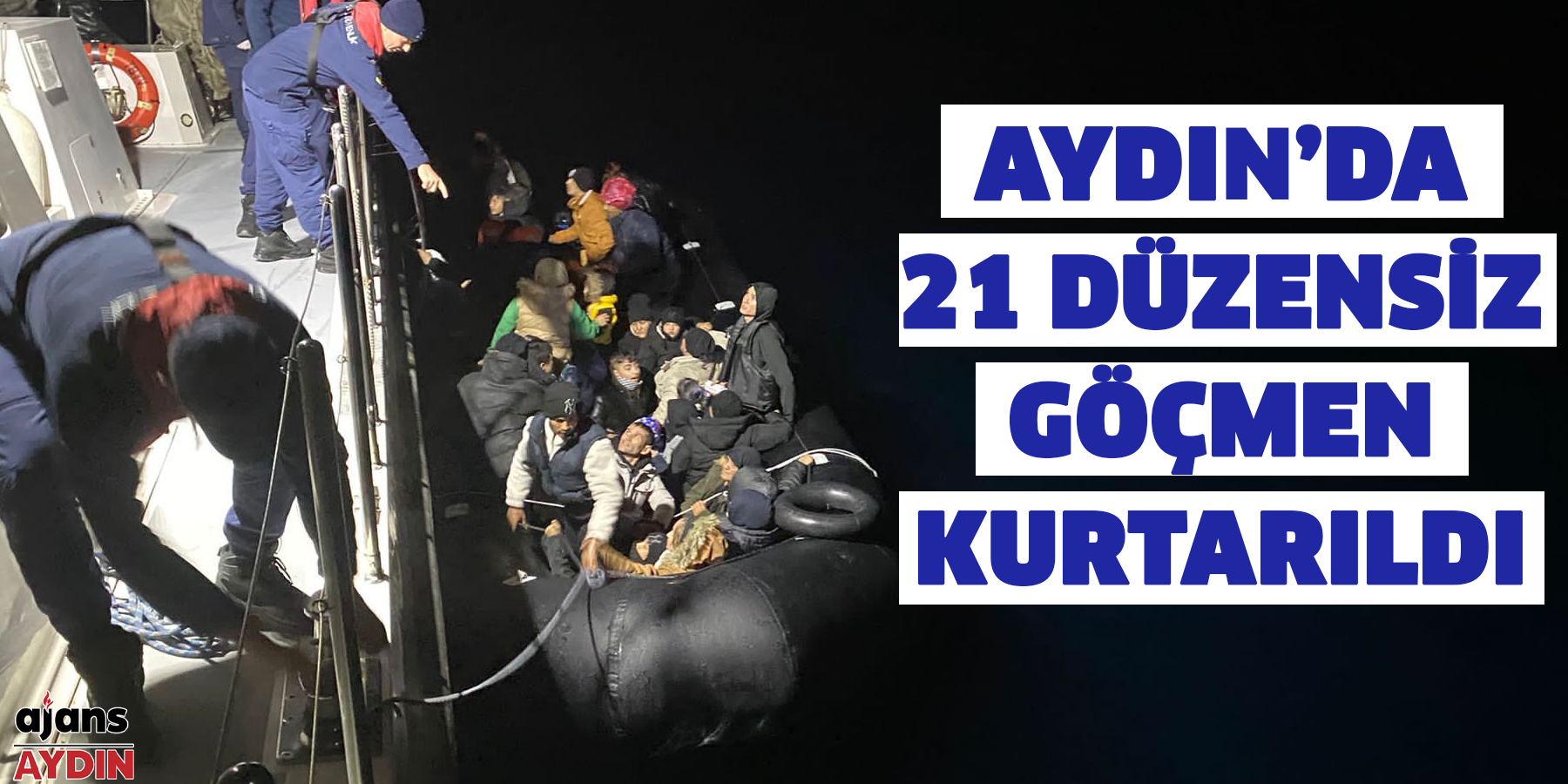 Aydın’da 21 düzensiz göçmen kurtarıldı