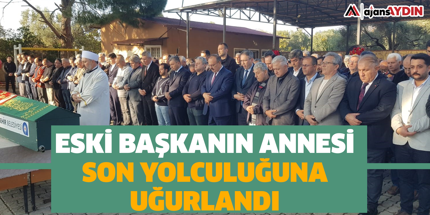 Eski başkanın annesi son yolculuğuna uğurlandı