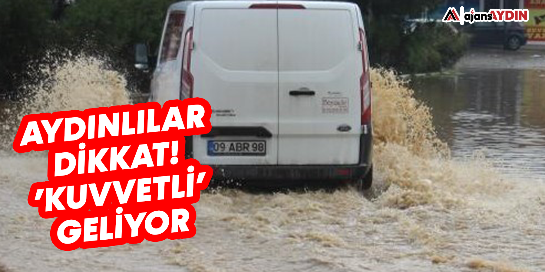 Aydınlılar Dikkat! 'Kuvvetli' geliyor