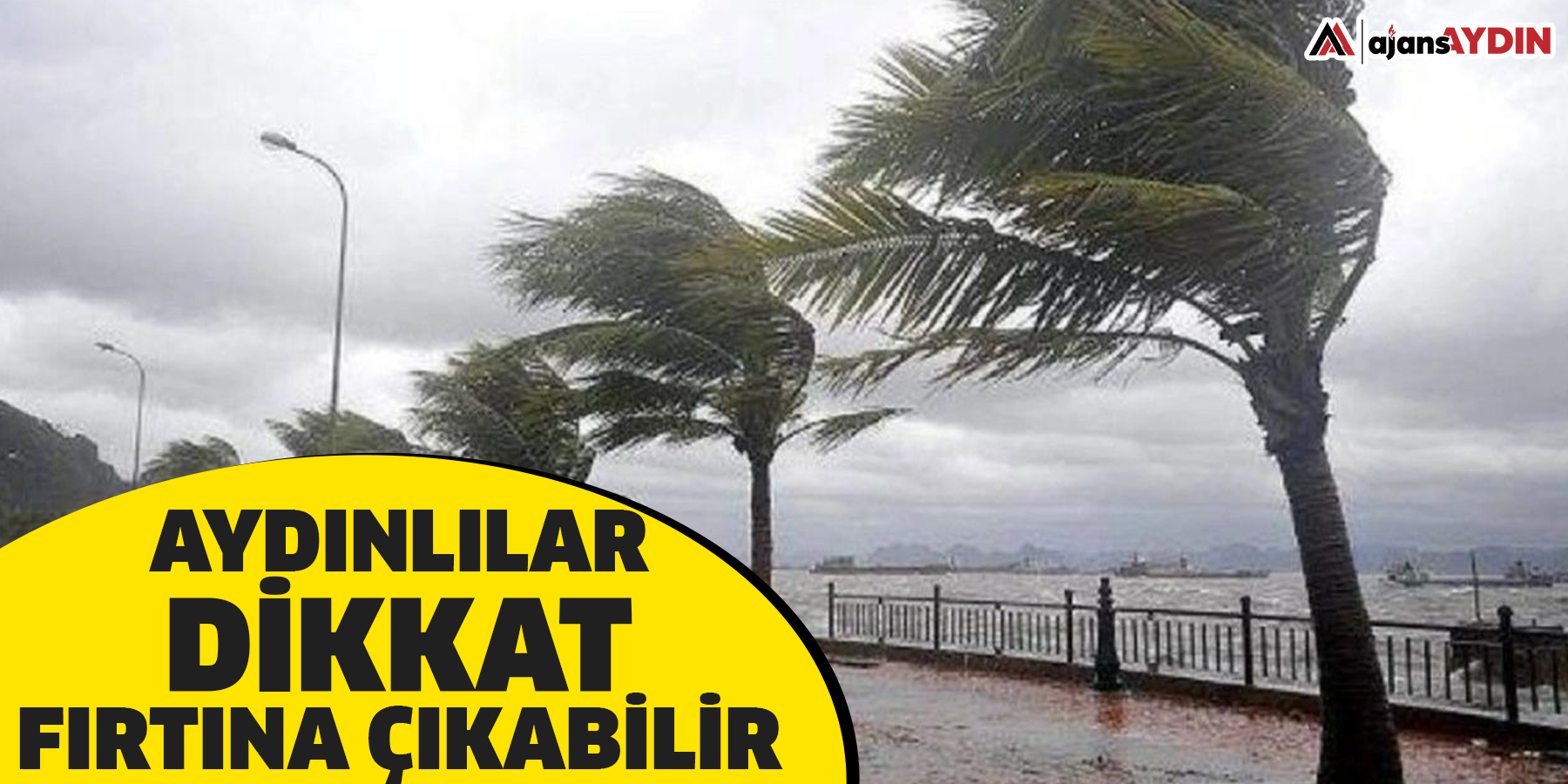 Aydınlılar dikkat:  Fırtına çıkabilir