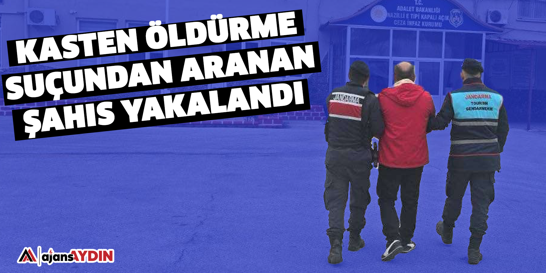 Kasten öldürme suçundan aranan şahıs yakalandı