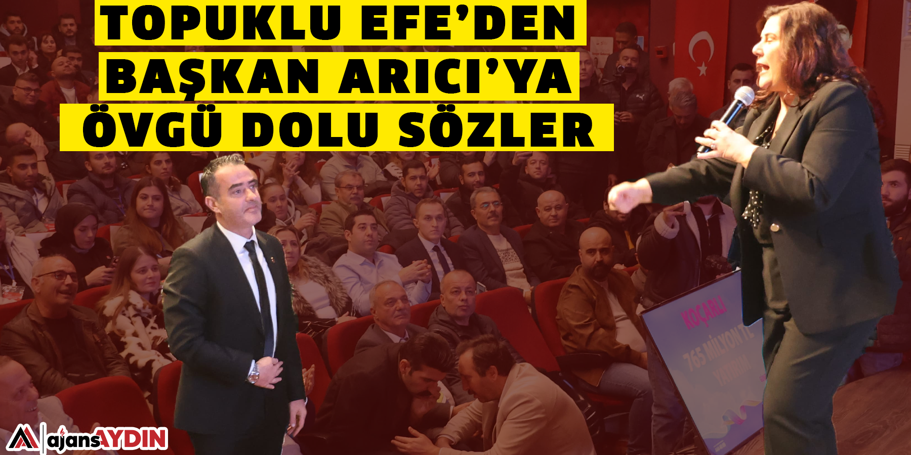 Topuklu Efe’den Başkan Arıcı’ya Övgü Dolu Sözler