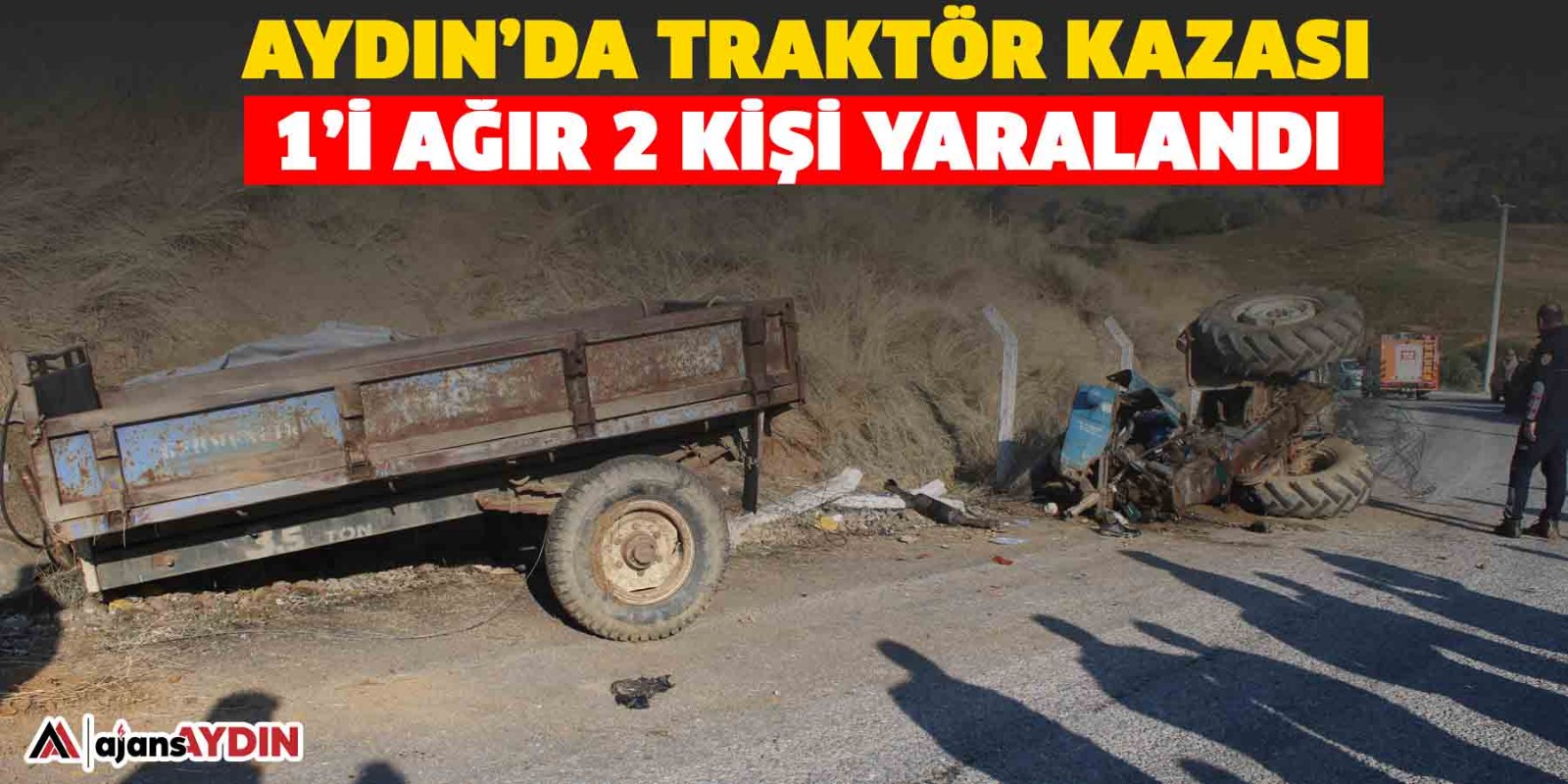 Aydın’da traktör kazası  1’i ağır 2 kişi yaralandı