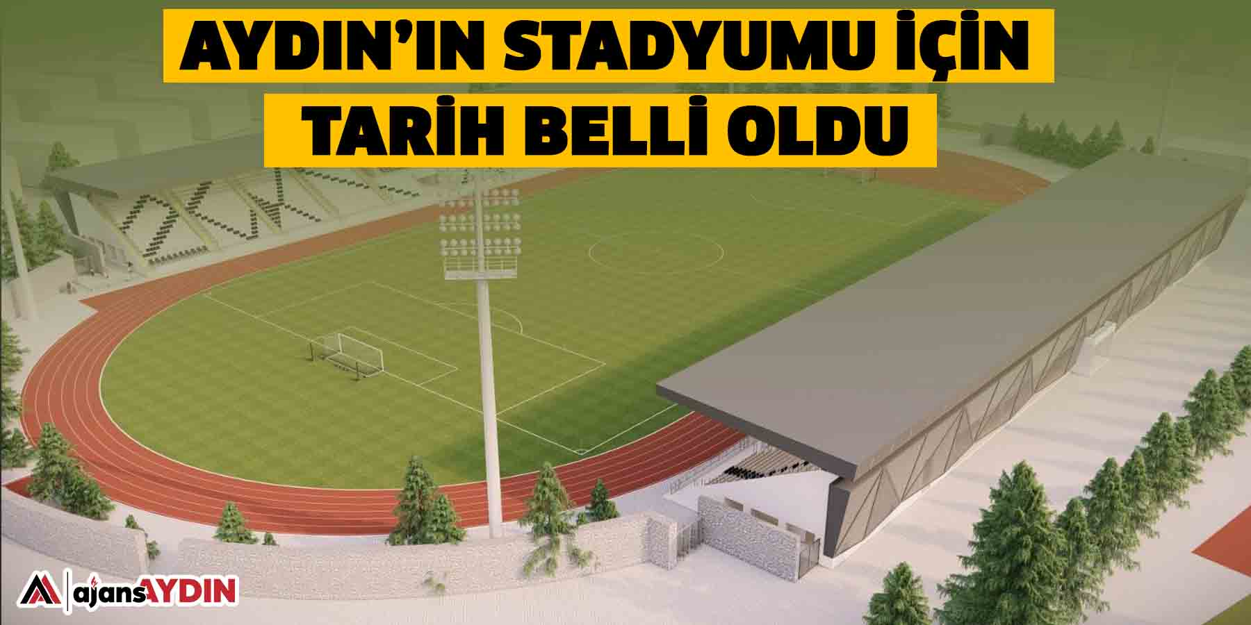 Aydın’ın stadyumu için Tarih belli oldu