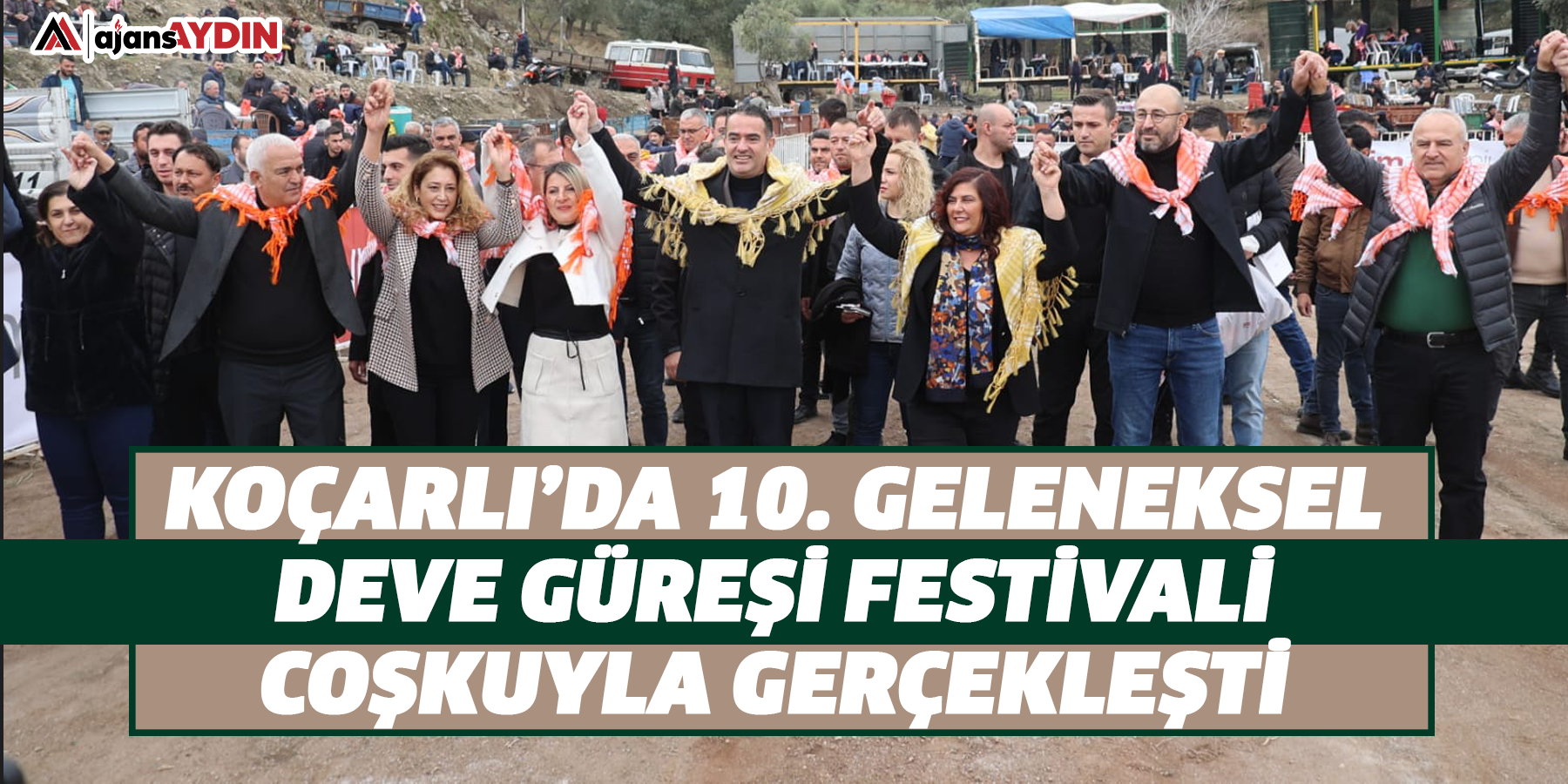 Koçarlı’da 10. Geleneksel Deve Güreşi Festivali Coşkuyla Gerçekleşti