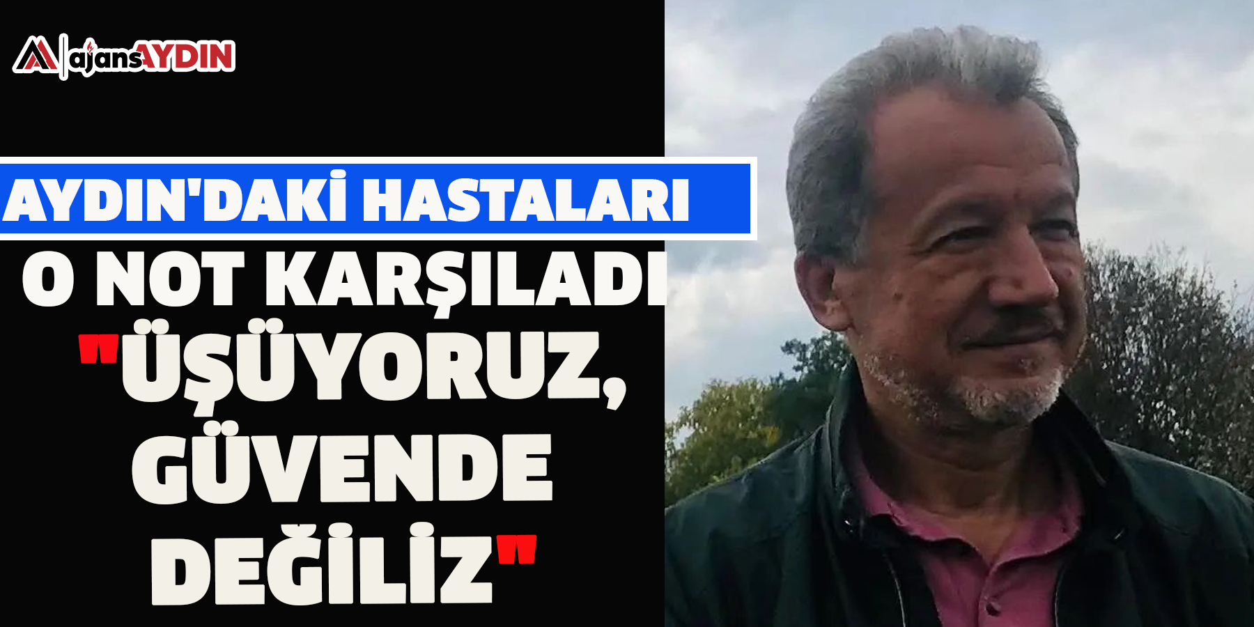 Aydın'daki hastaları o not karşıladı "Üşüyoruz, güvende değiliz"