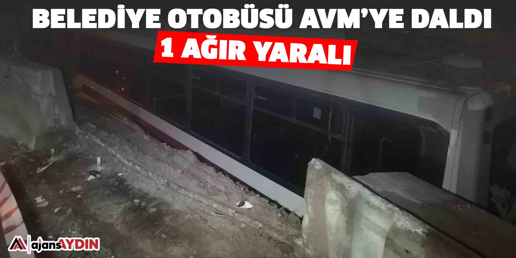 Belediye otobüsü AVM’ye daldı  1 ağır yaralı