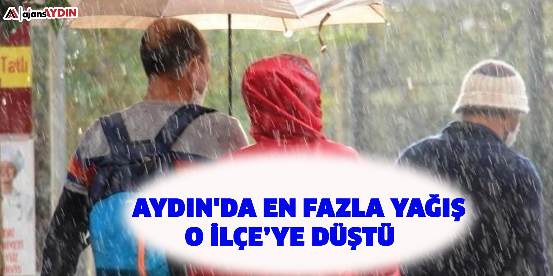 Aydın'da en fazla yağış o ilçe’ye düştü