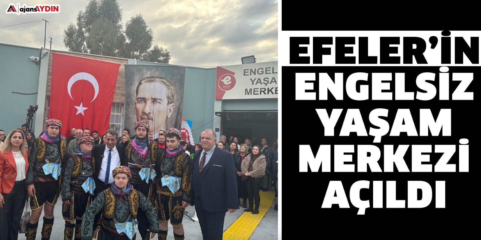 Efeler’in Engelsiz Yaşam Merkezi açıldı