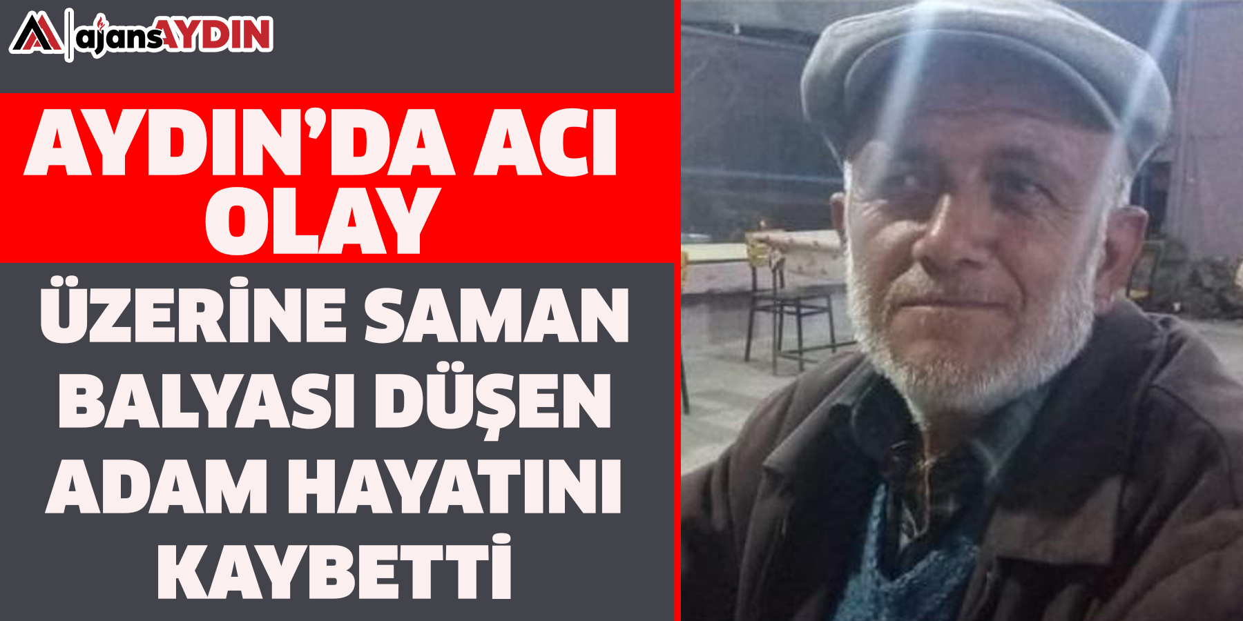 Aydın’da acı olay! Üzerine saman balyası düşen adam hayatını kaybetti