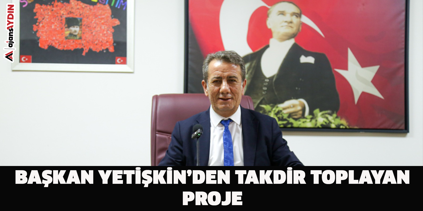 BAŞKAN YETİŞKİN’DEN TAKDİR TOPLAYAN PROJE