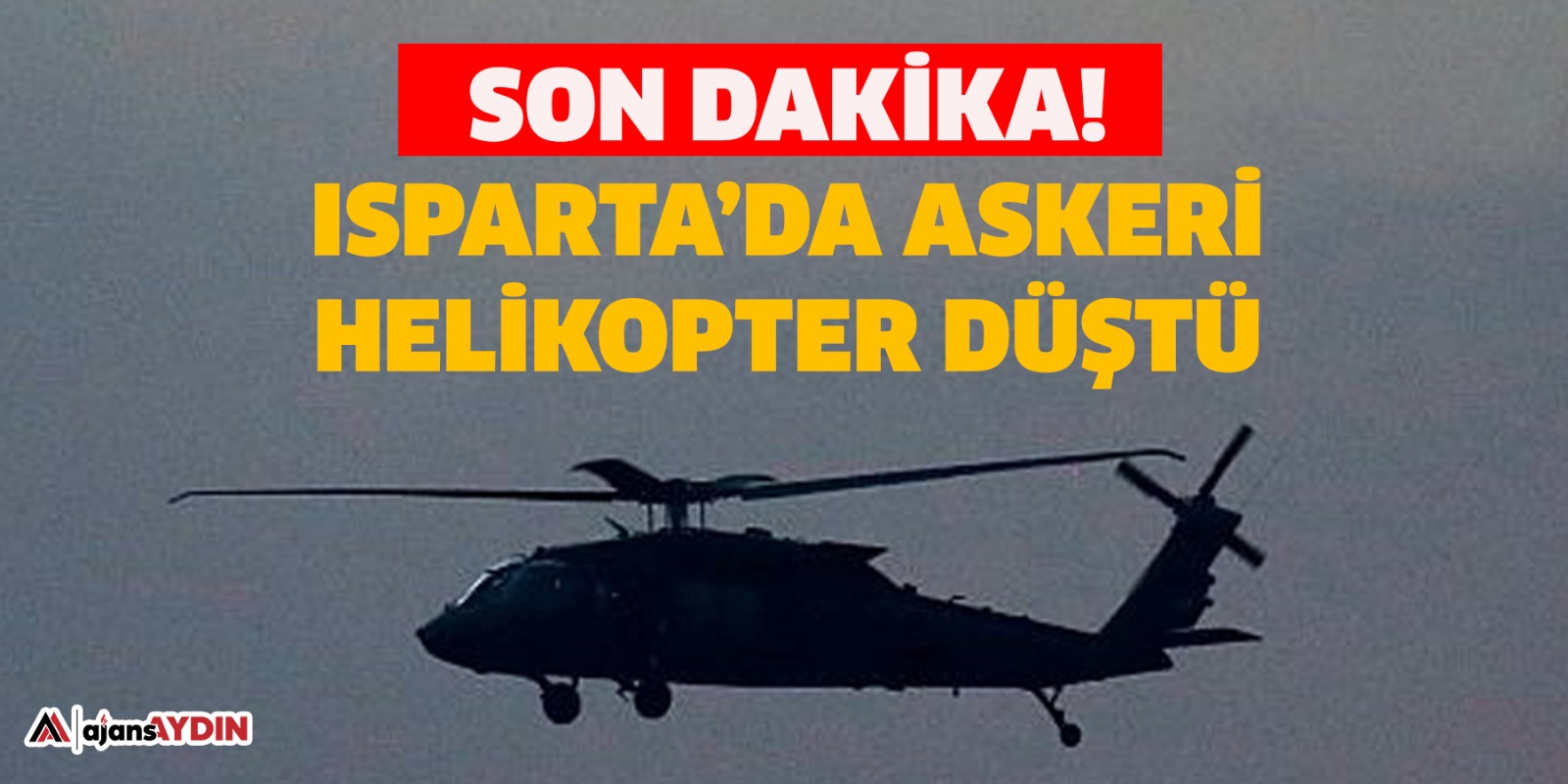 SON DAKİKA! Askeri helikopter düştü