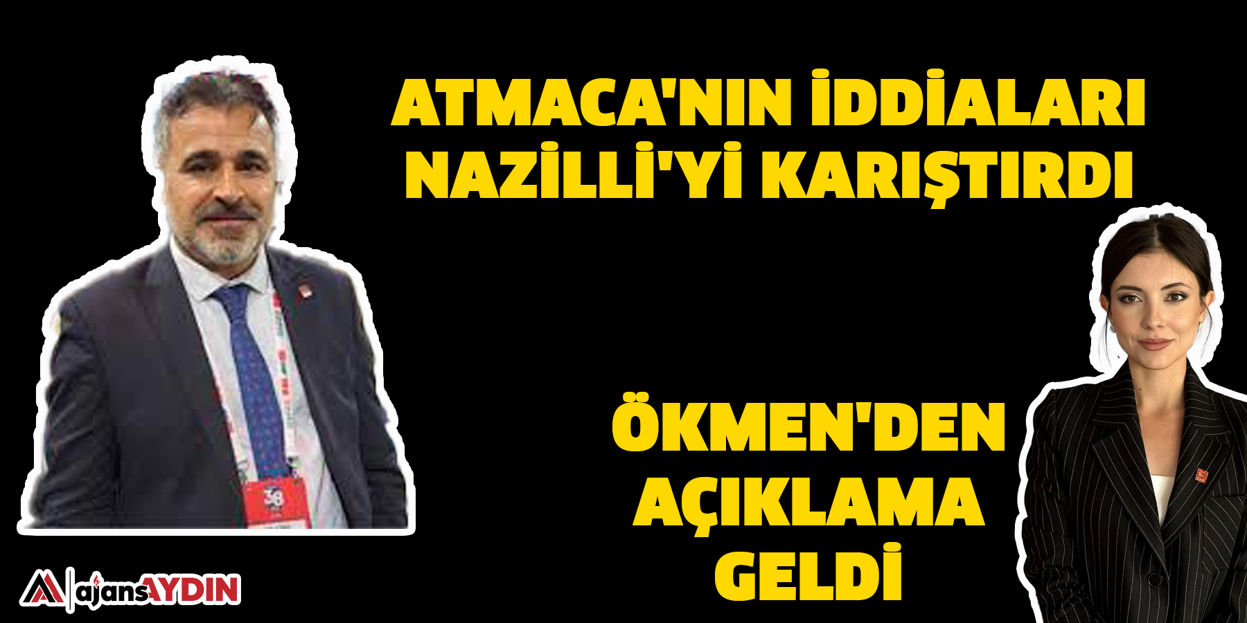 Atmaca'nın iddiaları Nazilli'yi karıştırdı Ökmen'den açıklama geldi