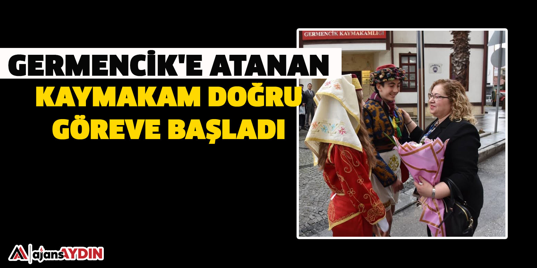 Germencik'e atanan Kaymakam Doğru göreve başladı