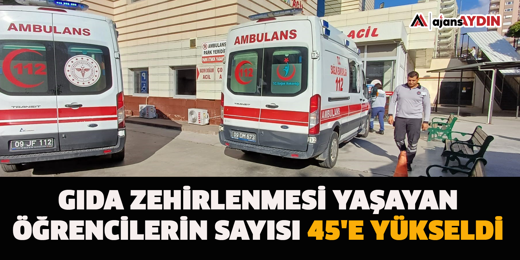 Gıda zehirlenmesi yaşayan öğrencilerin sayısı 45'e yükseldi