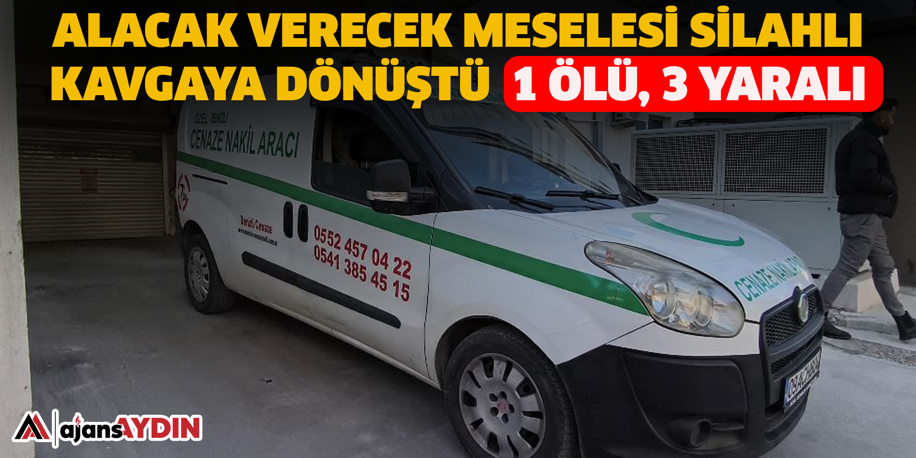 Alacak verecek meselesi silahlı kavgaya dönüştü: 1 ölü, 3 yaralı