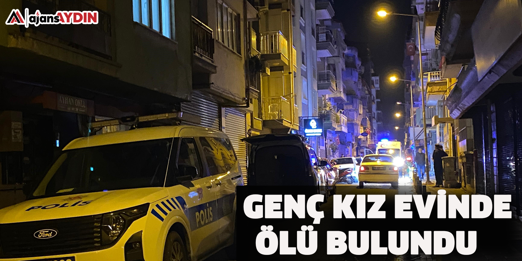 Genç kız evinde ölü bulundu