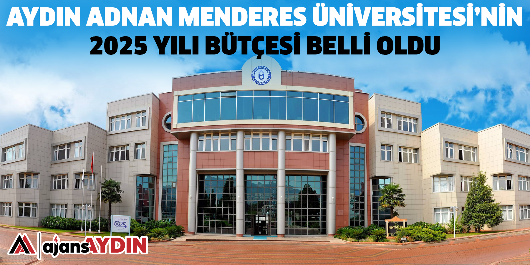 Aydın Adnan Menderes Üniversite’sinin 2025 yılı bütçesi belli oldu