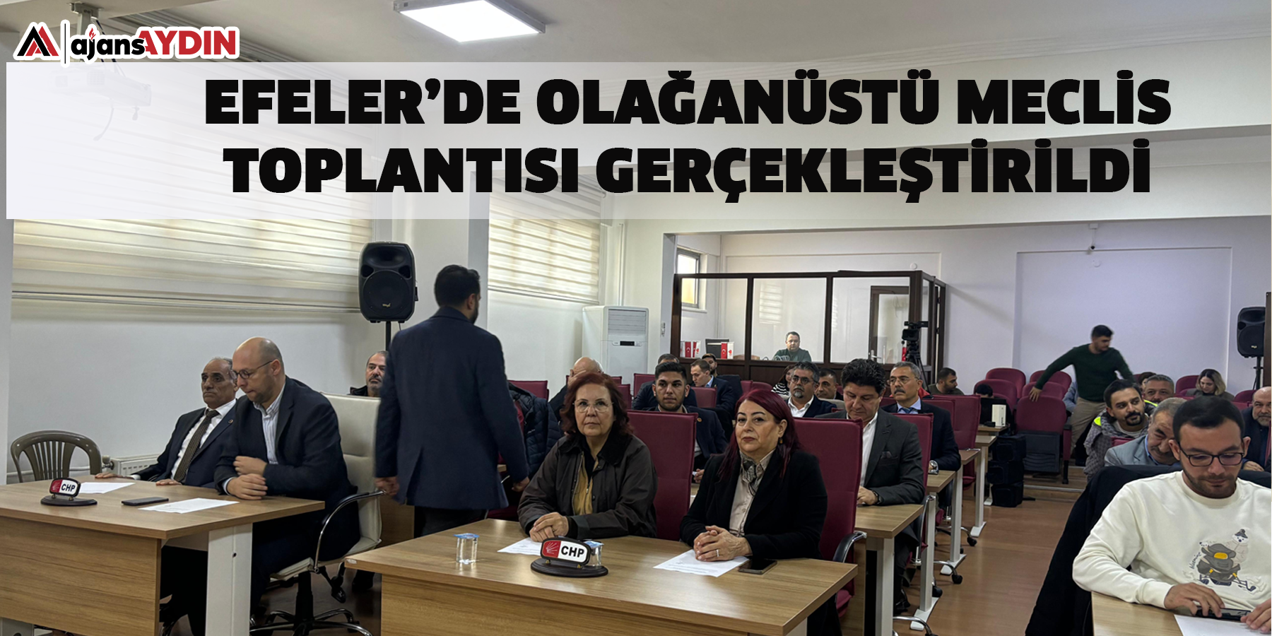 Efeler’de Olağanüstü Meclis Toplantısı gerçekleştirildi